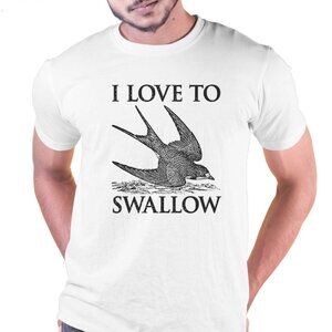 I Love To Swallow Graphic Unisex T Shirt 89